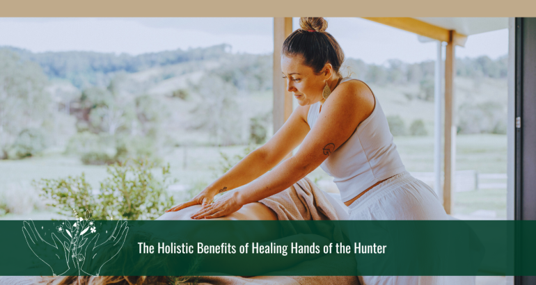 The Holistic Benefits of Healing Hands of the Hunter